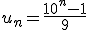 u_n = \frac{10^n-1}{9}